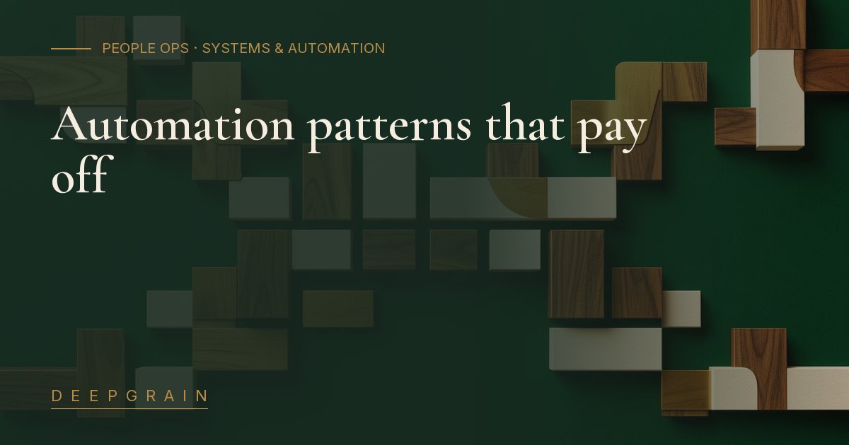 Automation patterns that pay off | Deepgrain Intelligence
